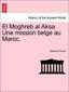 El Moghreb al Aksa. Une mission belge au Maroc.
