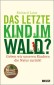 Das letzte Kind im Wald?