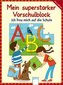 Mein superstarker Vorschulblock. Ich freue mich auf die Schule