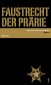Faustrecht der Prärie