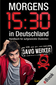 Morgens 15.30 in Deutschland