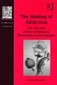 Making of Addiction, The