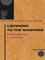 Listening to the Whispers