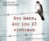Der Mann, der ins KZ einbrach
