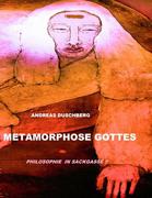 METAMORPHOSE GOTTES
