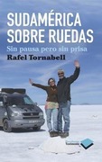 Sudamerica Sobre Ruedas: Sin Pausa Pero Sin Prisa