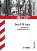 Abschlußprüfung Deutsch 10. Klasse Realschule. Arbeitsheft Baden-Württemberg