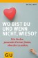 Wo bist du und wenn nicht wieso?