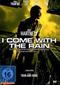 I Come with the Rain