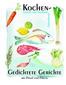 Kochen - Gedichtete Gerichte