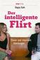 Der intelligente Flirt