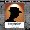 Dr. Cornelius Stahl - Mörderische Abgründe Fall 11