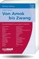 Von Amok bis Zwang