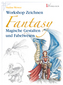 Workshop Zeichnen Fantasy