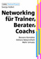Networking für Trainer, Berater, Coachs