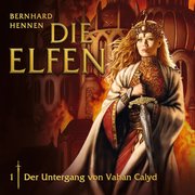Die Elfen 01: Der Untergang von Vahan Calyd