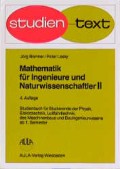 Mathematik für Ingenieure und Naturwissenschaftler. Studienbuch für Studierende der Physik, Elektrotechnik, Luftfahrttechnik, Maschinenbaus und Bauingenieurwesen ab 1. Semester