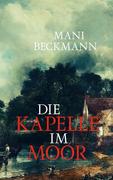 Die Kapelle im Moor