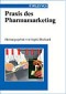 Praxis des Pharmamarketing
