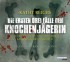 Die ersten drei Fälle der Knochenjägerin