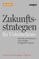 Zukunftsstrategien für Unternehmer 1-5