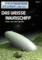 Das weiße Raumschiff (Rettungskreuzer Ikarus Bd. 2)