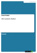Die Lausitzer Kultur