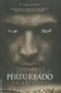 Perturbado = Disturbed