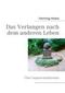 Das Verlangen nach dem anderen Leben