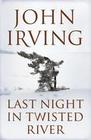 [John Irving: Last Night in Twisted River]