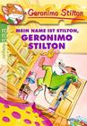 [Geronimo Stilton: Mein Name ist Stilton, Geronimo Stilton]