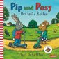 Pip & Posy. Der tolle Roller