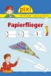 Pixi Wissen 67 Papierflieger