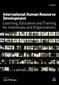 International Human Resource Development: Learning, Education and Training for Individuals and Organizations