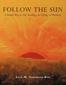 Follow the Sun: A Simple Way to Use Astrology for Living in Harmony