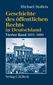 Geschichte des öffentlichen Rechts in Deutschland 4: Staats- und Verwaltungsrechtswissenschaft in West und Ost 1945 - 1990