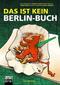 Das ist kein Berlin-Buch