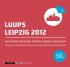 LUUPS - LEIPZIG 2012