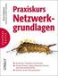 Praxiskurs Netzwerkgrundlagen