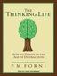The Thinking Life: How to Thrive in the Age of Distraction