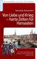 Von Liebe und Krieg - harte Zeiten für Hanseaten