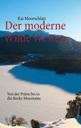 Der moderne Wilde Westen