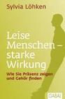 [Sylvia L&ouml;hken: Leise Menschen - starke Wirkung]