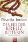 Der Eid der Kreuzritterin