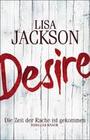 [Lisa Jackson: Desire. Die Zeit der Rache ist gekommen]