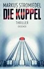 [Markus Stromiedel: Die Kuppel]