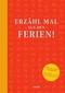 Erzähl mal aus den Ferien!