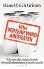 [Hans-Ulrich Grimm: Vom Verzehr wird abgeraten]