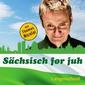 Sächsisch for juh. Hörbuch