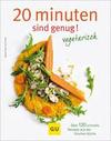 [Martina Kittler: 20 Minuten sind genug - Vegetarisch]